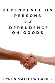 Front cover_Dependence on Persons and Dependence on Goods