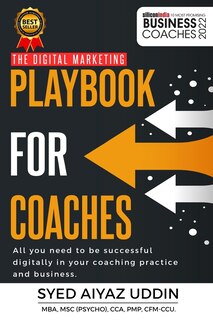 Front cover_The Digital Marketing Playbook for Coaches By Syed Aiyaz Uddin