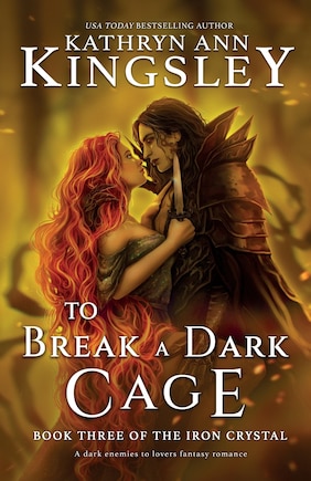 To Break a Dark Cage: A dark enemies to lovers fantasy romance