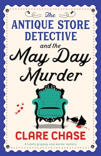 Front cover_The Antique Store Detective and the May Day Murder