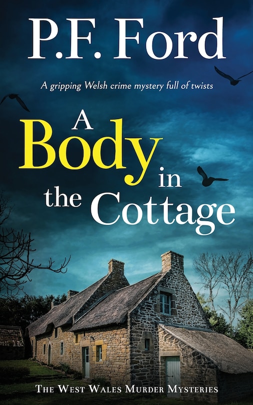 Front cover_A BODY IN THE COTTAGE a gripping Welsh crime mystery full of twists