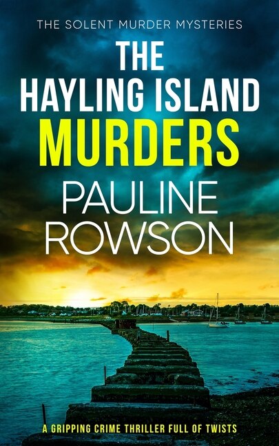 Front cover_THE HAYLING ISLAND MURDERS a gripping crime thriller full of twists