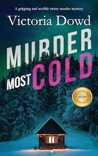 Front cover_MURDER MOST COLD a gripping and terribly twisty murder mystery