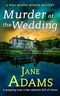 Front cover_MURDER AT THE WEDDING a gripping cozy crime mystery full of twists