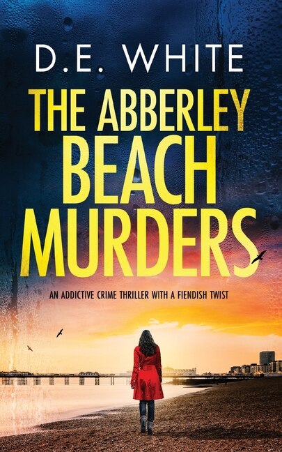 Front cover_THE ABBERLEY BEACH MURDERS an addictive crime thriller with a fiendish twist