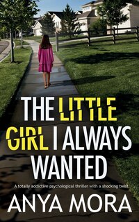 Front cover_The Little Girl I Always Wanted