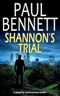 Front cover_SHANNON'S TRIAL a gripping, action-packed thriller
