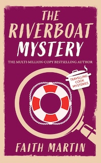 Front cover_THE RIVERBOAT MYSTERY an absolutely gripping cozy mystery for all crime thriller fans