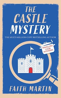 Front cover_THE CASTLE MYSTERY an absolutely gripping cozy mystery for all crime thriller fans