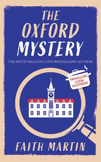 Front cover_THE OXFORD MYSTERY an absolutely gripping cozy mystery for all crime thriller fans