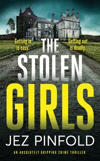 Front cover_THE STOLEN GIRLS an absolutely gripping crime mystery with a massive twist
