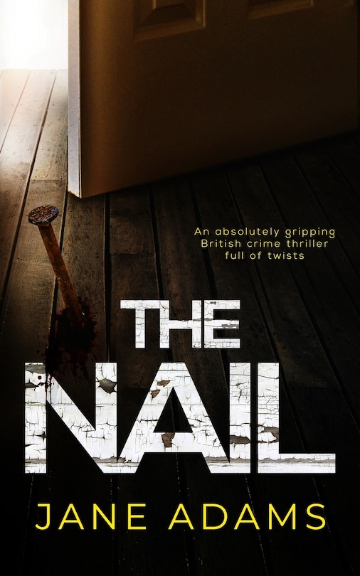 Couverture_THE NAIL an absolutely gripping British crime thriller full of twists