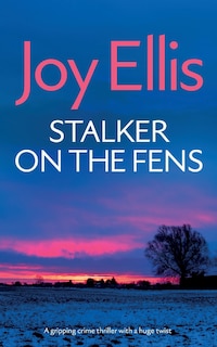 Couverture_STALKER ON THE FENS a gripping crime thriller with a huge twist