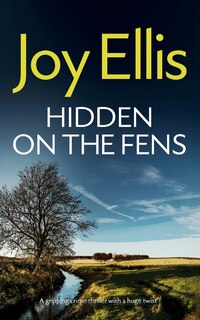 Couverture_HIDDEN ON THE FENS a gripping crime thriller with a huge twist