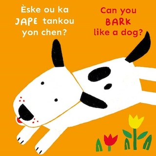 Front cover_Èske ou ka JAPE tankou yon chen?/Can you BARK like a dog?