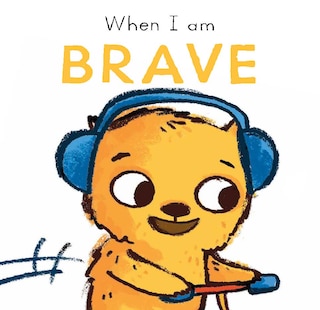 Front cover_When I am Brave