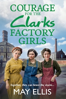 Front cover_Courage for the Clarks Factory Girls