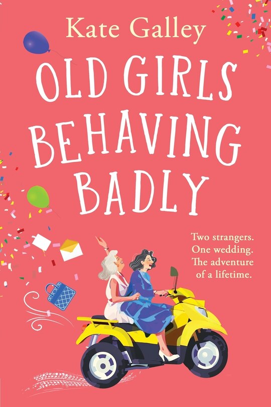 Front cover_Old Girls Behaving Badly