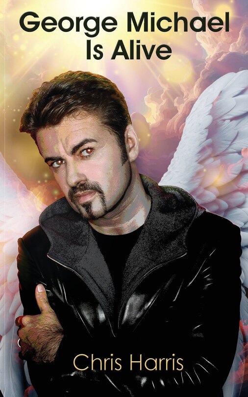 Front cover_George Michael Is Alive