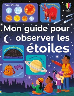 Front cover_Mon guide pour observer les etoiles - des 6 ans