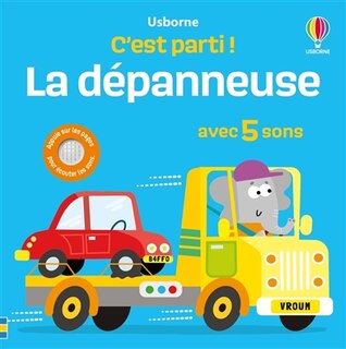 Front cover_La dépanneuse : avec 5 sons