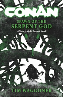 Front cover_Conan: Spawn of the Serpent God