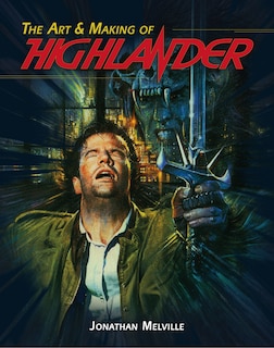 Front cover_The Art & Making of Highlander