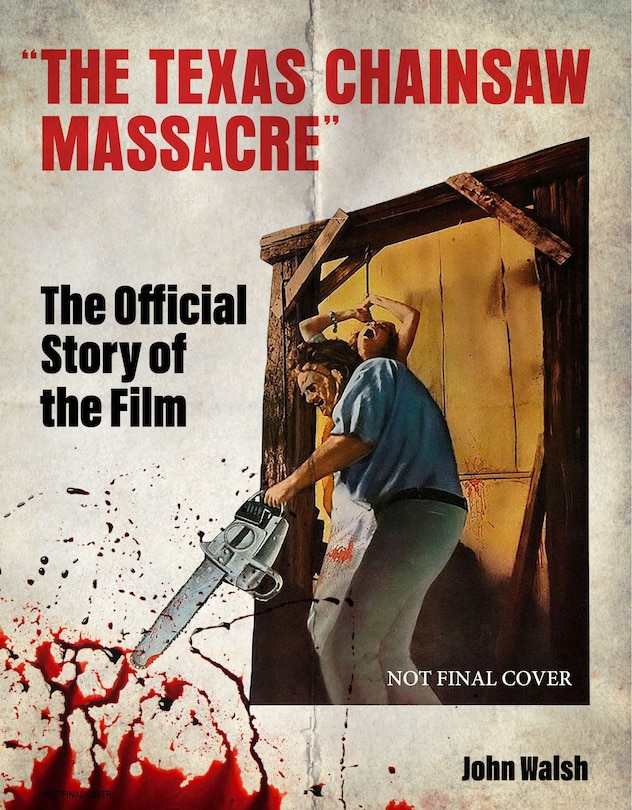 Couverture_The Texas Chain Saw Massacre: The Official Story of the Film