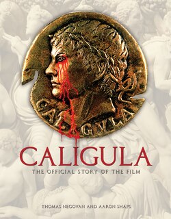 Front cover_Caligula: The Official Story of the Film
