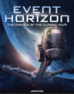Front cover_Event Horizon: The Making of the Classic Film