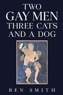 Front cover_Two Gay Men Three Cats and a Dog