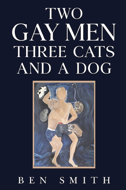 Front cover_Two Gay Men Three Cats and a Dog