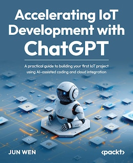 Front cover_Accelerating IoT Development with ChatGPT