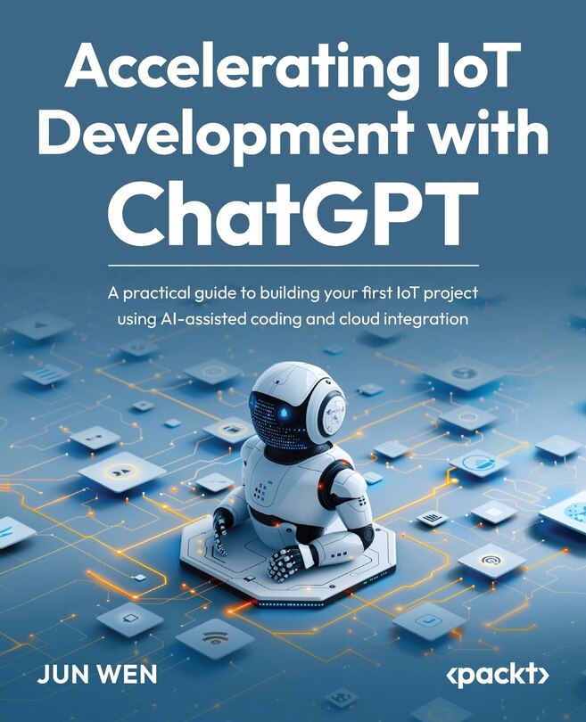 Front cover_Accelerating IoT Development with ChatGPT