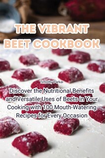 Couverture_The Vibrant Beet Cookbook