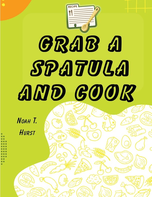 Front cover_Grab a Spatula and Cook