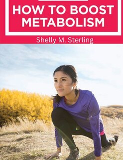 Front cover_How to Boost Your Metabolism