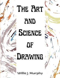 Front cover_The Art and Science of Drawing