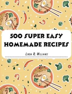 Front cover_500 Super Easy Homemade Recipes
