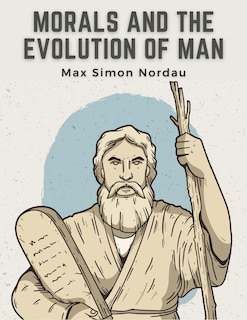 Front cover_Morals and the Evolution of Man