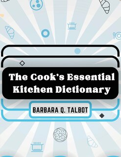 Couverture_The Cook's Essential Kitchen Dictionary