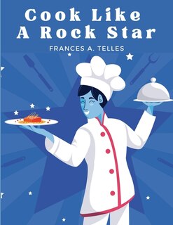 Front cover_Cook Like a Rock Star