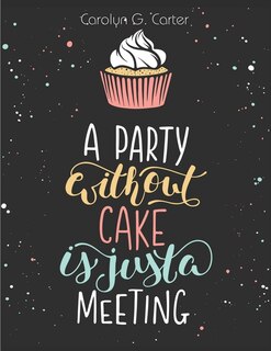 Couverture_A Party Without Cake is Just A Meeting