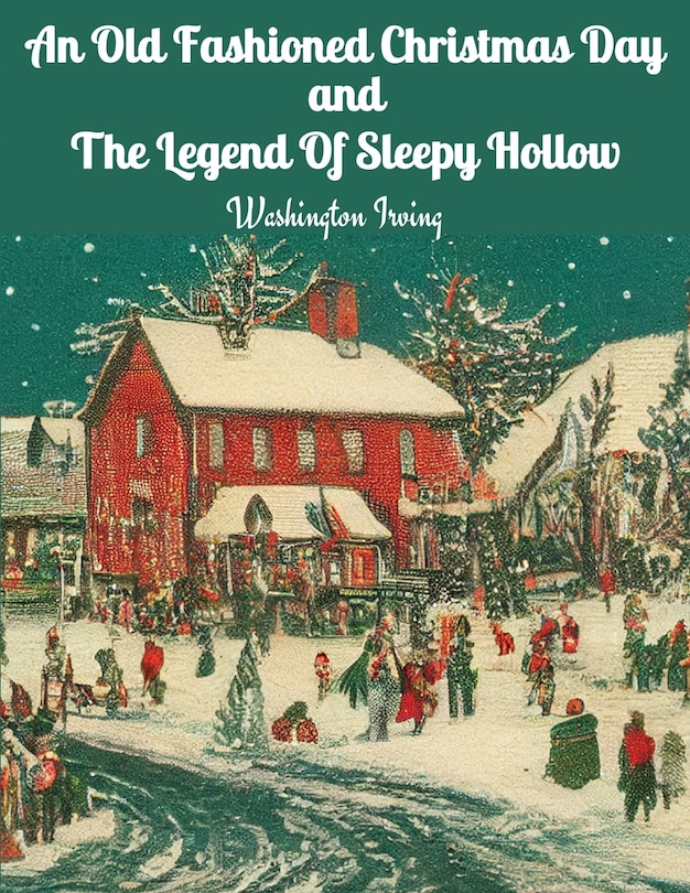 Couverture_An Old Fashioned Christmas Day and The Legend Of Sleepy Hollow