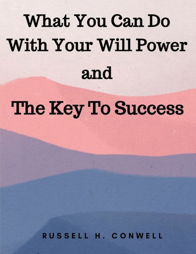 Couverture_What You Can Do With Your Will Power and The Key To Success