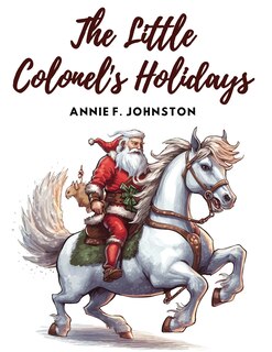 Front cover_The Little Colonel's Holidays