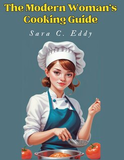 Front cover_The Modern Woman's Cooking Guide