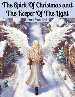 Front cover_The Spirit Of Christmas and The Keeper Of The Light