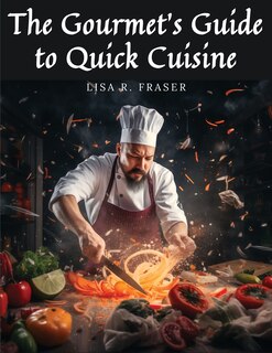 Couverture_The Gourmet's Guide to Quick Cuisine