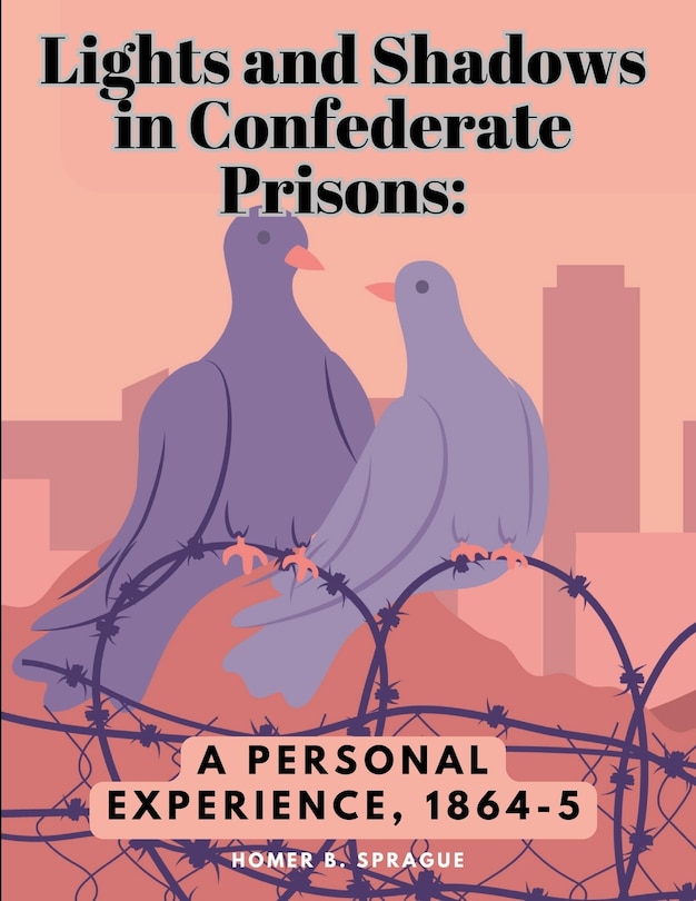 Couverture_Lights and Shadows in Confederate Prisons